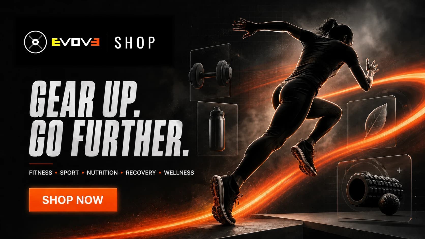 Evove Shop — Gear up. Go further. Shop fitness, sport, nutrition, recovery, and wellness.